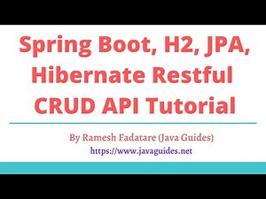 Spring Boot, H2, JPA, Hibernate Restful CRUD API Tutorial