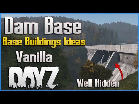 DayZ Vanilla Base Building Ideas : Dam Base - How to Build Guide #4 PC | Xbox | PS4 PS5