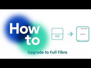 How To Upgrade To Full Fibre