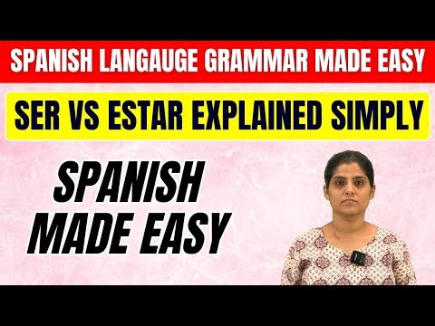 Ser vs Estar in Spanish | Difference Between Ser and Estar with Examples | Learn Spanish Easily