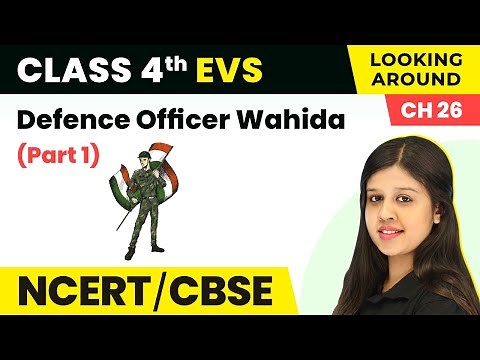Defence Officer Wahida (Part 1) | Class 4 EVS Chapter 26