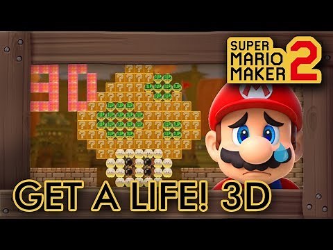 Super Mario Maker 2 - Get A Life! 3D
