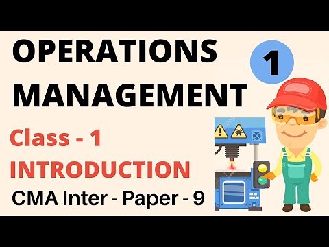 #1 Introduction to Operations Management - CMA Inter - Concept + ICMAI Mat( PGDM/ MBA/ BBA )