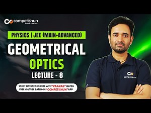 #8 - Object and image | Geometrical / Ray Optics | Physics for IIT - JEE Advance & Main