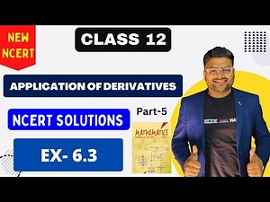 Chapter 6 Application of Derivatives | Exercise 6.3 I NCERT Solutions I New NCERT solutions Class 12