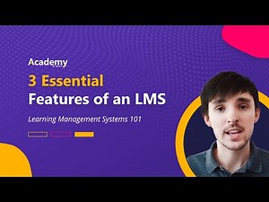 3 Essential Features of an LMS | Learning Management Systems 101