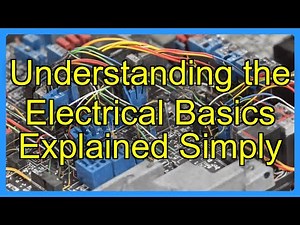 Understanding the Electrical Basics Explained Simply