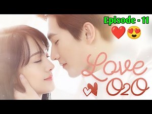 Love O2O Explain In Bangla || LOVE O2O || Episode 11 || Chinese Drama Explain in Bangla || Love 020