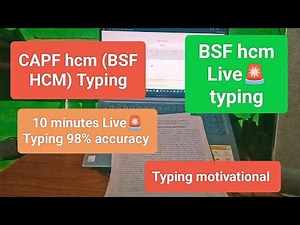 CAPF HCM (BSF HCM) LIVE🚨🚨⚔️ 10 Minutes Typing Test | 98% Accuracy | Live Typing Practice