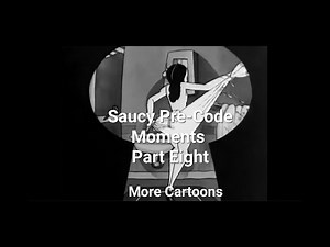 Saucy Moments from Pre-Code Classic Hollywood Movies: Part Eight, More Cartoons