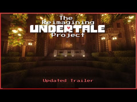 The Reimagining Undertale Project - Updated Trailer