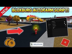 NEW OP BLOXBURG AUTO FARM SCRIPT! (INFINITE MONEY!) ROBLOX