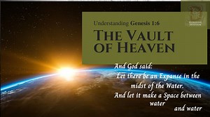 The Vault of Heaven | Understanding Genesis Chapter 1 verse 6