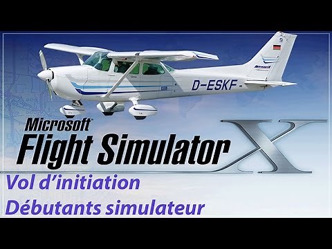 FSX tutorial francais VOL Complet Débutant