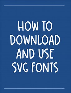 HOW TO DOWNLOAD AND USE SVG FONTS — BLUSH FONT CO.