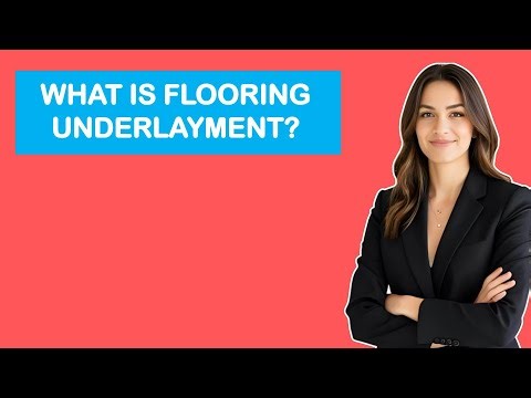 What is Flooring Underlayment?