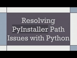 Resolving PyInstaller Path Issues with Python