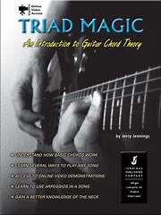 Triad Magic - An Introduction to Guitar Chord Theory - Jennings Publishing