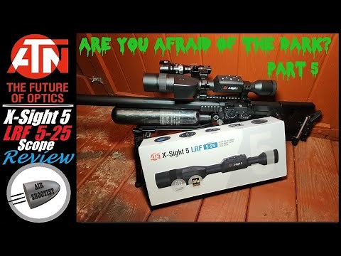 ATN X-Sight 5 LRF 5-25x Night Vision Scope Review - W/ Airmaks Krait .22 Air Rifle Out To 150 Yards!