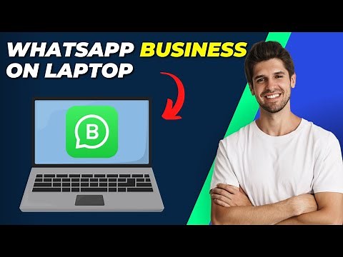 How to Download WhatsApp Business on Laptop: Easy Step-by-Step Guide