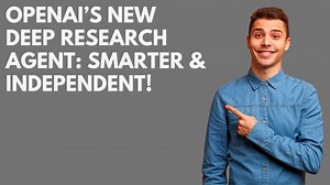 OpenAI’s Deep Research: The New AI Agent for Independent Knowledge Work!