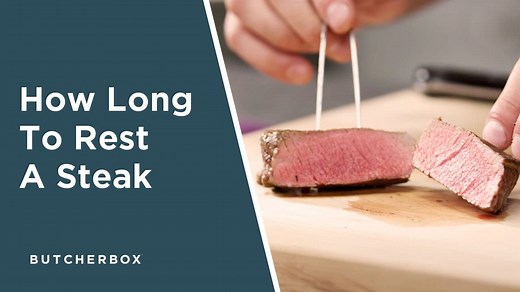 Resting Steak: Why to Rest a Steak and How Long to Rest After Cooking - Just Cook by ButcherBox