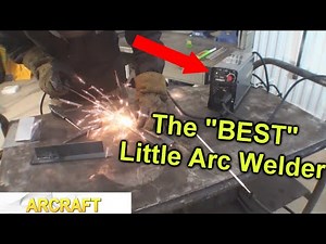 How To Arc Weld Like A Pro- DIY ARCRAFT Mini Stick Welder Lesson