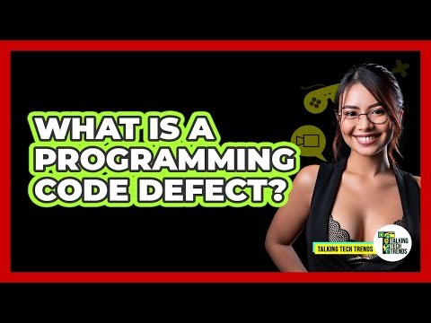 What Is A Programming Code Defect?