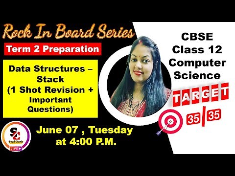 1 Shot Revision and Important Questions of Data Structure- Stack | Class 12 Computer Science Term 2