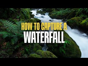 Landscape Photography Tips - How to Capture a Waterfall