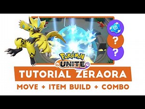 TUTORIAL ZERAORA Lengkap - Penjelasan Move, Build Held Item, Battle Item & Combo - Pokemon Unite