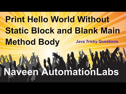 Print Hello World Without Static Block and Blank Main Method Body