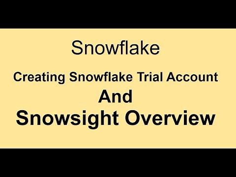 Snowflake - Creating Trial Account and Snowsight Overview - Old One - Watch Feb 2024 Video