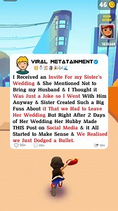 453K views · 4.3K reactions | I received an invite for my sister's wedding & she mentioned not to bring my husband & i thought it was just a joke so i went with him anyway & sister created such a big fuss about it that we had to leave her wedding but right after 2 days of her wedding her hubby made this post on social media & it all started to make sense & we realised we just dodged a bullet. #reddit #redditstories #storytime #redditreadings | Viral Metatainment | Facebook