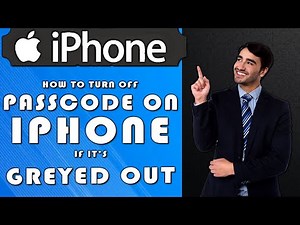 How to turn off passcode on Iphone if it's greyed out (2025)