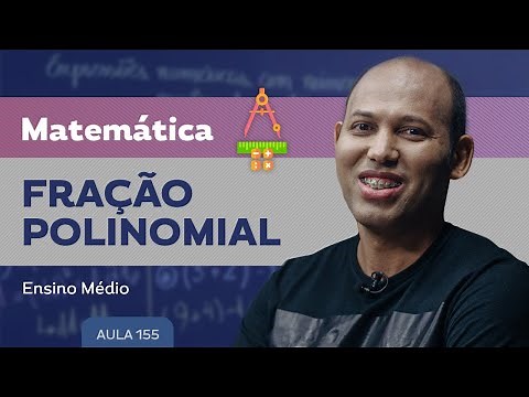 Fração polinomial​ - Matemática - Ensino Médio