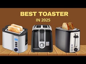 Top 5 Best Toasters in 2025 🏆 (Tested & Reviewed!)