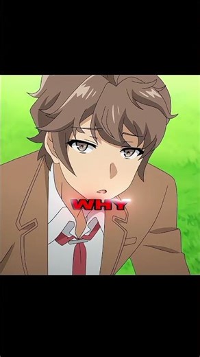 His last words hit her hard😳 •||•Sakuta edit | Rascal doesn't dream of bunny girl senpai...