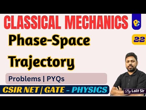 Phase-Space Trajectory in Classical Mechanics | Complete Theory | CSIR NET & GATE PYQs