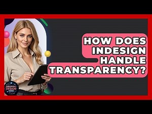 How Does InDesign Handle Transparency? - Graphic Design Nerd