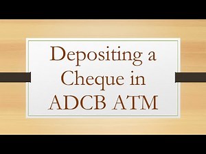 Depositing a Cheque in ADCB ATM