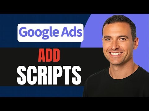 How to Add Scripts in Google Ads (Step-by-Step)