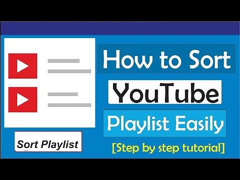 How To Sort YouTube Playlist - Sort By Date, Most Popular (Newest/oldest)