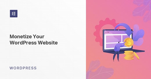 5 Ways to Monetize WordPress Websites in 2022