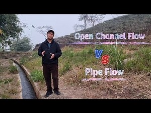 Open Channel Flow vs Pipe Flow