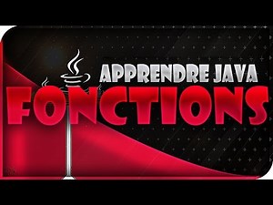 APPRENDRE LE JAVA #6 - LES FONCTIONS