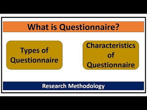 What is Questionnaire? Types/Characteristics of Questionnaire-Quick Guide for Students