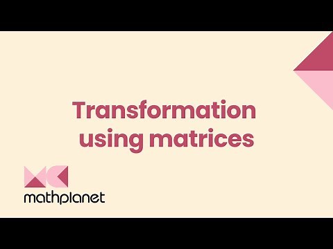Geometry - Transformation using matrices - Math
