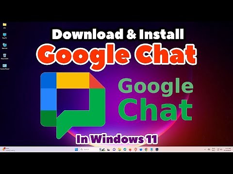 How To Download & Install Google Chat In Windows 11