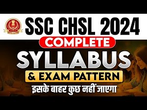 SSC CHSL 2024: Complete Syllabus and Exam Pattern | Best Strategy for CHSL 2024 Exam | SSC 2024